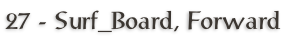 27 - Surf_Board, Forward
