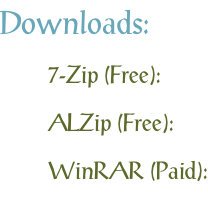 Downloads: 7-Zip (Free): ALZip (Free): WinRAR (Paid):
