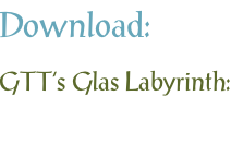 Download: GTT’s Glas Labyrinth: